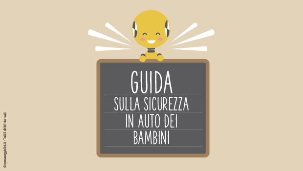 Guida Sicurezza in auto dei bambini